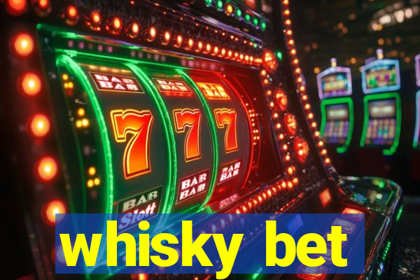 whisky bet